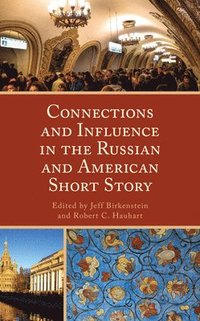 bokomslag Connections and Influence in the Russian and American Short Story