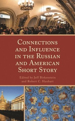 bokomslag Connections and Influence in the Russian and American Short Story