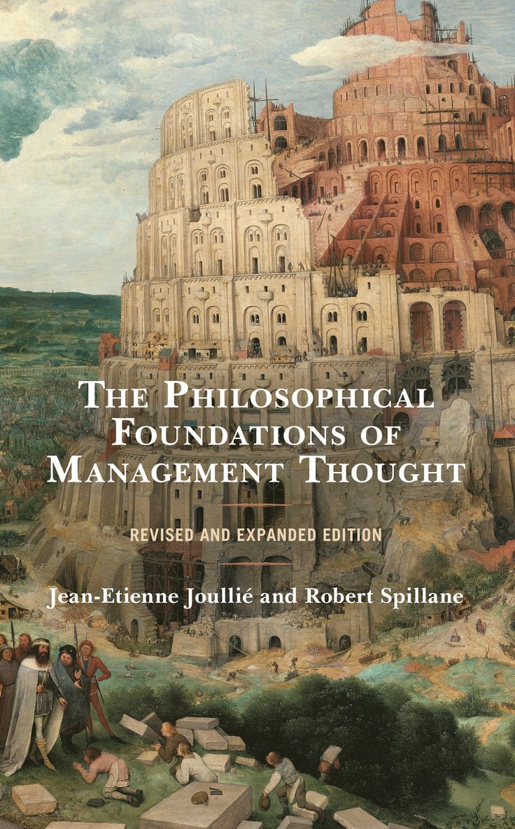 Jean-Etienne Joullié, Robert Spillane, Jean-Etienne Joullie - Philosophical Foundations of Management Thought, Inbunden