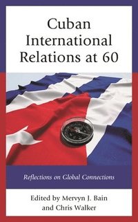 bokomslag Cuban International Relations at 60