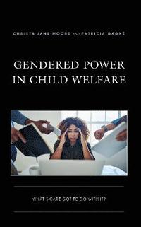 bokomslag Gendered Power in Child Welfare
