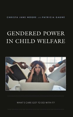 bokomslag Gendered Power in Child Welfare