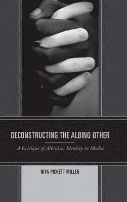 Deconstructing the Albino Other