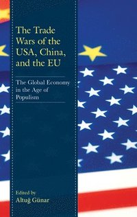bokomslag Trade Wars of the USA, China, and the EU