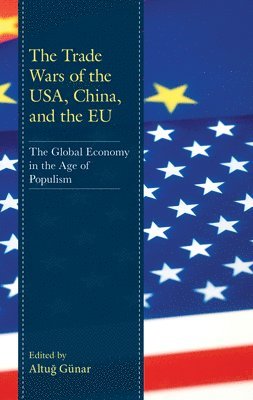 bokomslag The Trade Wars of the USA, China, and the EU