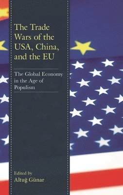 bokomslag Trade Wars of the USA, China, and the EU