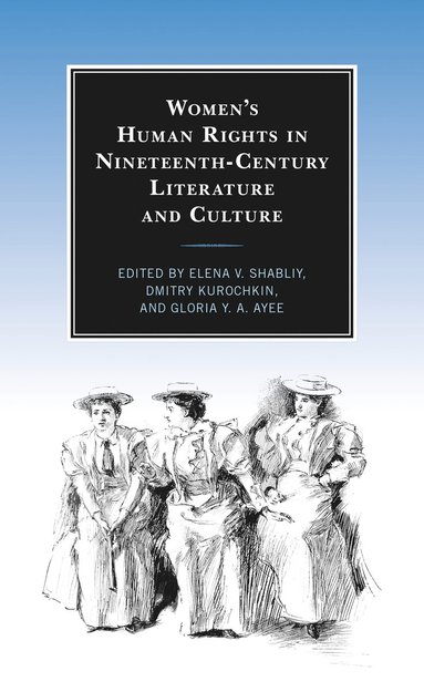 bokomslag Women's Human Rights in Nineteenth-Century Literature and Culture
