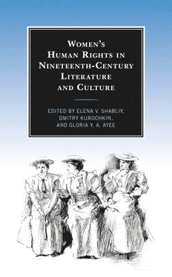 Womens Human Rights in Nineteenth-Century Literature and Culture 1