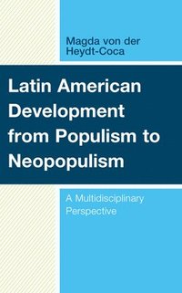 bokomslag Latin American Development from Populism to Neopopulism