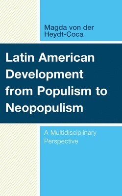 bokomslag Latin American Development from Populism to Neopopulism