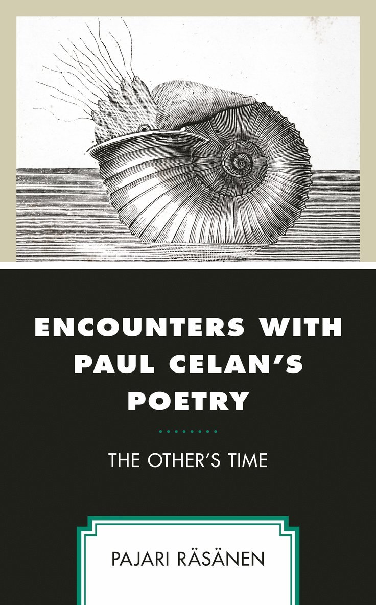 Pajari Räsänen, Pajari Rasanen - Encounters with Paul Celan's Poetry, Inbunden