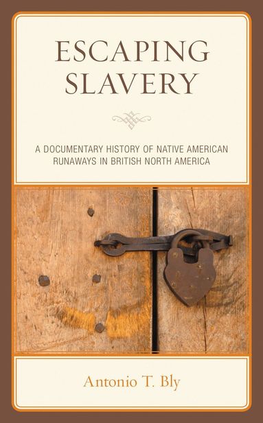 Antonio T. Bly - Escaping Slavery, Häftad