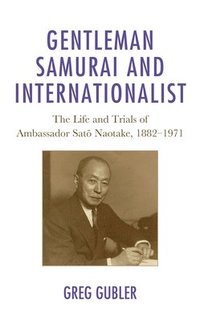 bokomslag Gentleman Samurai and Internationalist