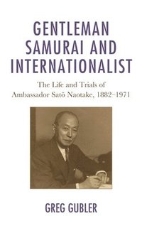 bokomslag Gentleman Samurai and Internationalist