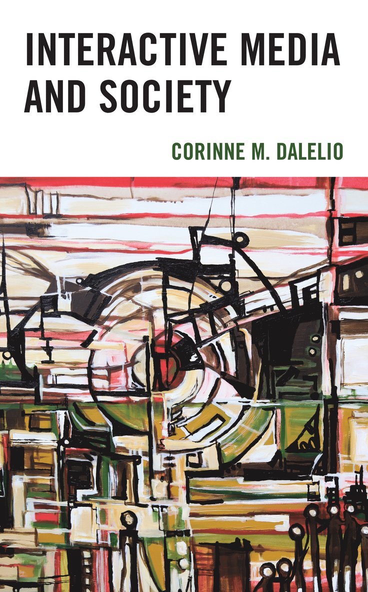 Corinne M. Dalelio - Interactive Media and Society, Häftad
