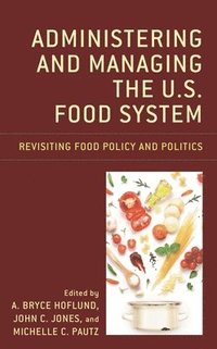 bokomslag Administering and Managing the U.S. Food System