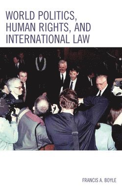 World Politics, Human Rights, and International Law 1