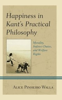 bokomslag Happiness in Kant's Practical Philosophy