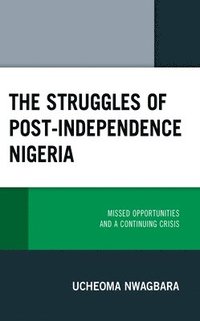 bokomslag The Struggles of Post-Independence Nigeria