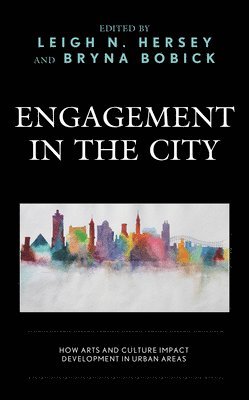 Leigh N. Hersey, Bryna Bobick - Engagement in the City, Inbunden