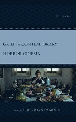 Grief in Contemporary Horror Cinema 1