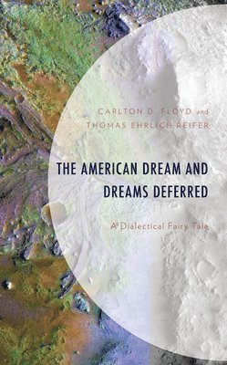 bokomslag American Dream and Dreams Deferred