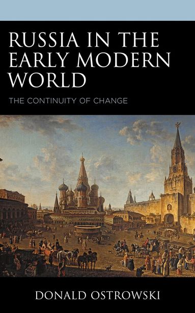 Donald Ostrowski - Russia in the Early Modern World, Inbunden