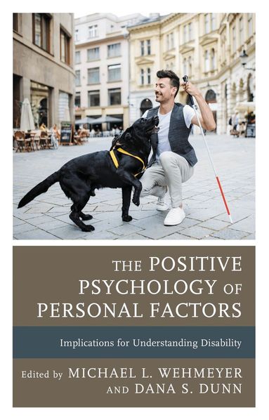 Michael L. Wehmeyer, Dana  S. Dunn - Positive Psychology of Personal Factors, Häftad
