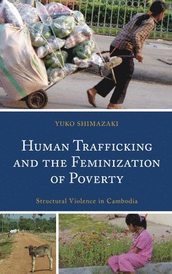 Human Trafficking and the Feminization of Poverty 1