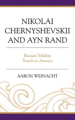 bokomslag Nikolai Chernyshevskii and Ayn Rand