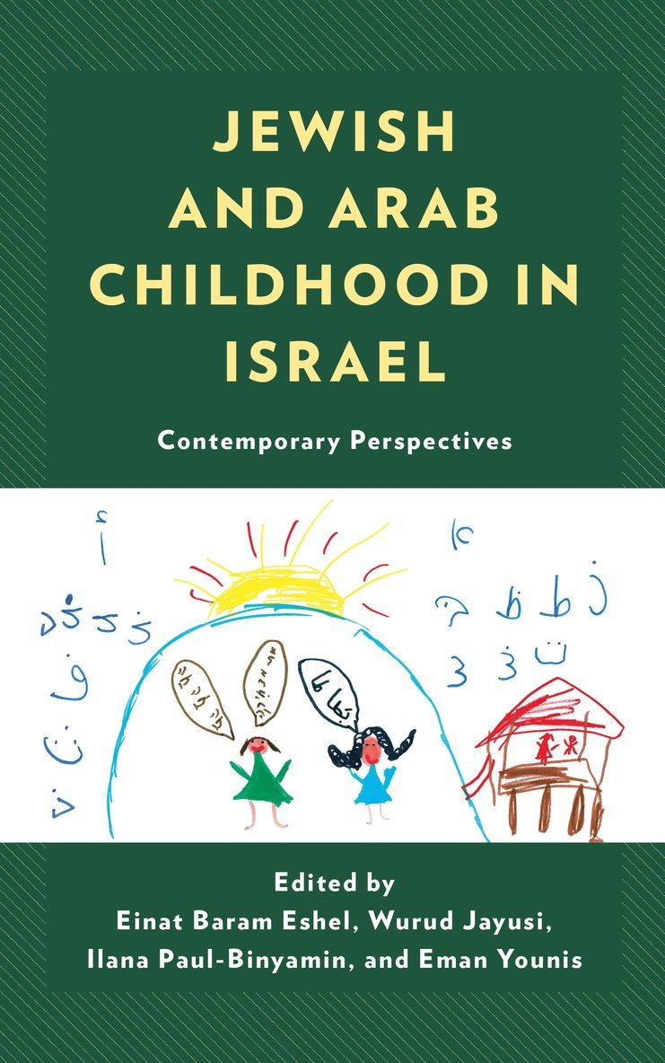 Einat Baram Eshel, Wurud Jayusi, Ilana Paul-Binyamin, Eman Younis, Einat Baram Eshel - Jewish and Arab Childhood in Israel, Inbunden