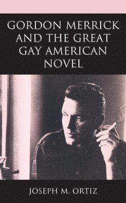 Gordon Merrick and the Great Gay American Novel 1