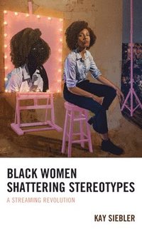 bokomslag Black Women Shattering Stereotypes