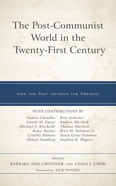 Barbara Ann Chotiner, Linda J. Cook - Post-Communist World in the Twenty-First Century, Inbunden