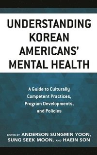 bokomslag Understanding Korean Americans' Mental Health