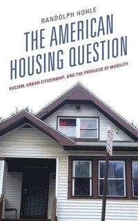 bokomslag The American Housing Question