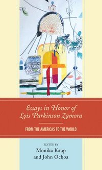 bokomslag Essays in Honor of Lois Parkinson Zamora