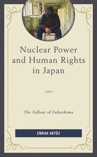 bokomslag Nuclear Power and Human Rights in Japan