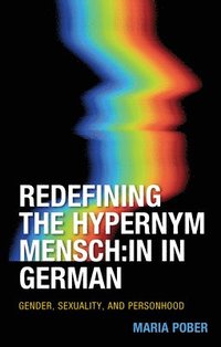 bokomslag Redefining the Hypernym Mensch:in in German