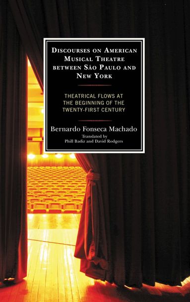 Bernardo Fonseca Machado - Discourses on American Musical Theatre between São Paulo and New York, Inbunden