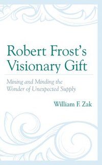 bokomslag Robert Frosts Visionary Gift