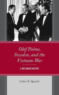 bokomslag Olof Palme, Sweden, and the Vietnam War