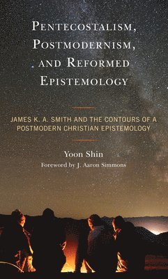 bokomslag Pentecostalism, Postmodernism, and Reformed Epistemology