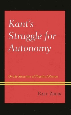 bokomslag Kant's Struggle for Autonomy