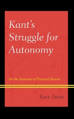 Kant's Struggle for Autonomy 1