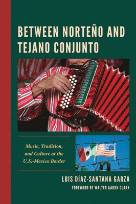 bokomslag Between Norteo and Tejano Conjunto