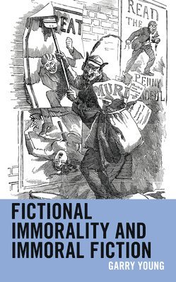 Fictional Immorality and Immoral Fiction 1