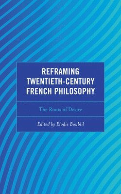 Reframing Twentieth-Century French Philosophy 1