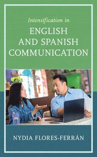 bokomslag Intensification in English and Spanish Communication