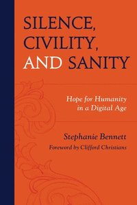 bokomslag Silence, Civility, and Sanity